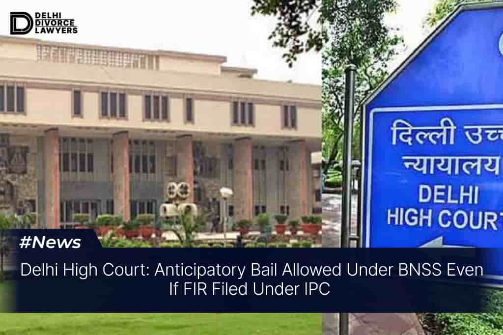 Anticipatory Bail Allowed Under BNSS Even If FIR Filed Under IPC