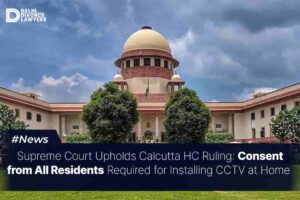 Consent from All Residents Required for Installing CCTV at Home