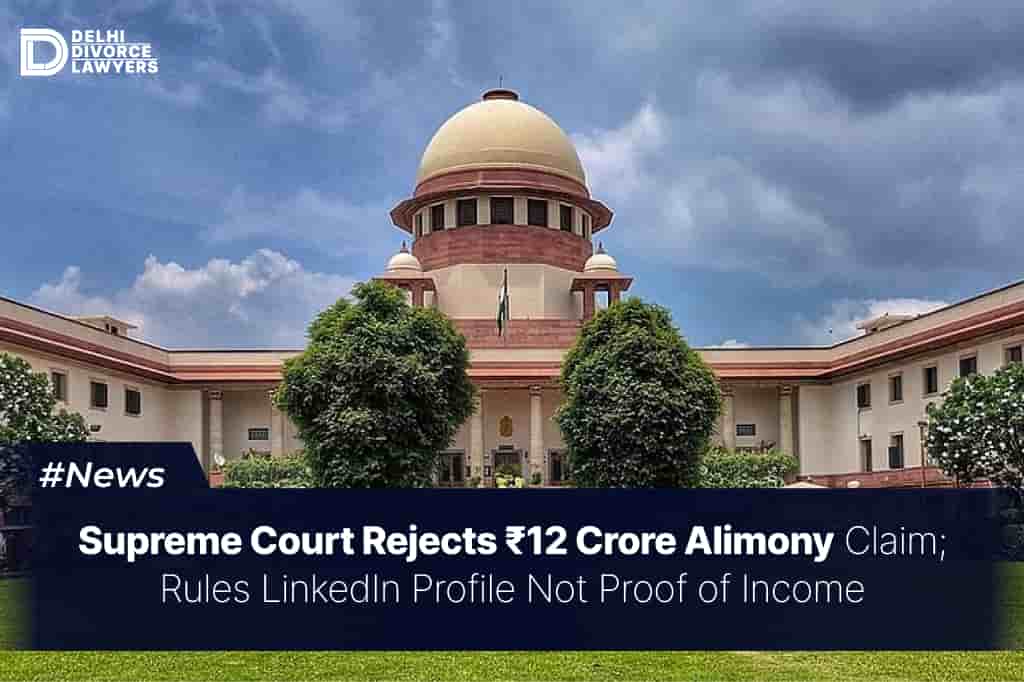 Supreme Court Rejects ₹12 Crore Alimony Claim