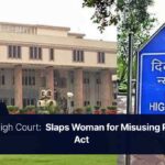 High Court Slaps Woman for Misusing POCSO Act