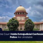 Supreme Court Holds Extrajudicial Confessions to Police Are Unreliable