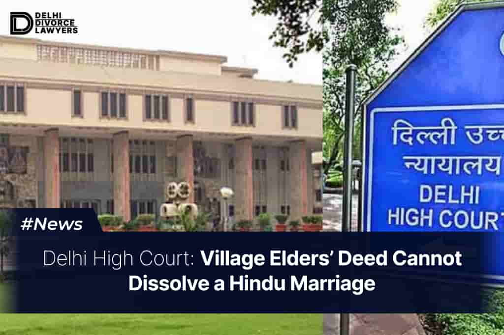 Village Elders’ Deed Cannot Dissolve a Hindu Marriage