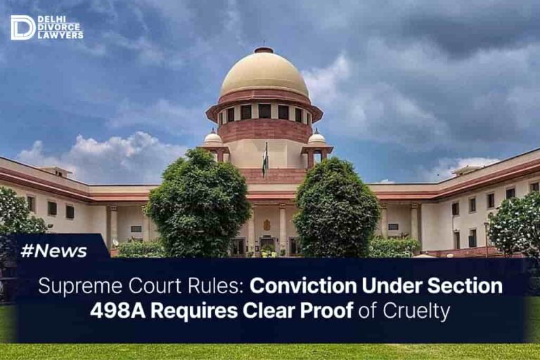 Conviction Under Section 498A Requires Clear Proof of Cruelty