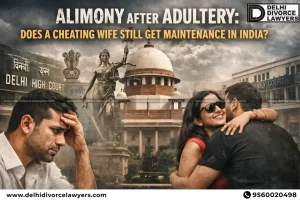 Alimony After Adultery: Does a Cheating Wife Still Get Maintenance in India?