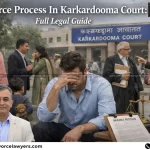 Divorce Process in Karkardooma Court Complete Guide
