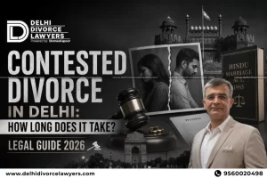 Contested Divorce in Delhi Timeline, Process & Guide 2026